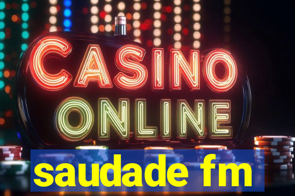 saudade fm